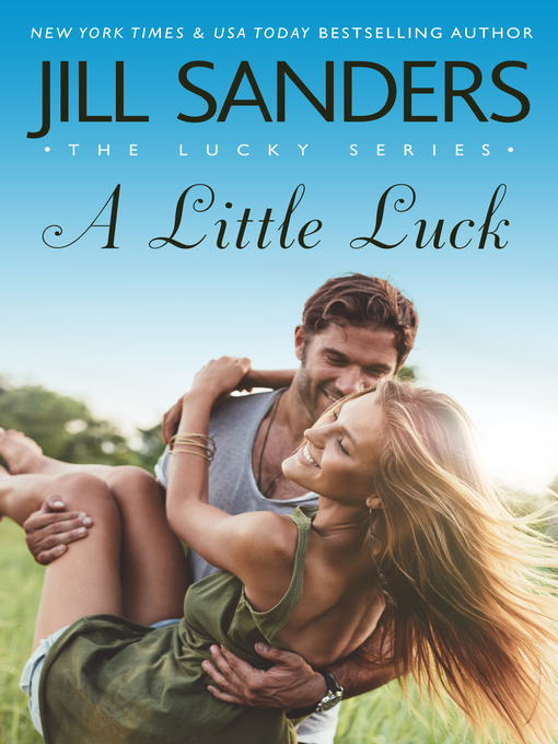 Title details for A Little Luck by Jill Sanders - Available